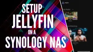 How to Install Jellyfin on a Synology NAS! Great Plex Alternative!