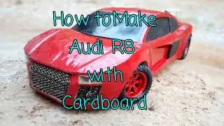 Making Audi R8 from cardboard