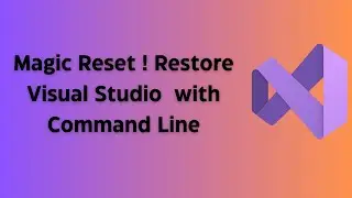 How to Reset or Restore Visual Studio with Command Line?