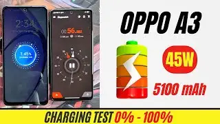 OPPO A3 Battery Charging Test 0% to 100% | 45W charger 5100 mAh