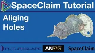 SpaceClaim Tutorial - Aligning Holes 2018