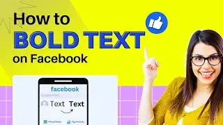 How to Bold Text on Facebook 2024 [Simple Guide]