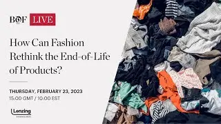 How Can Fashion Rethink the End-of-Life of Products? | 