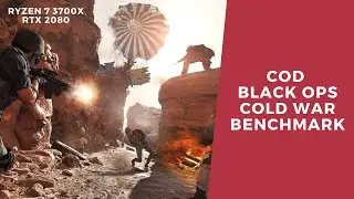 CoD: Black Ops Cold War (MAX Settings) Benchmark | Ryzen 3700x | RTX 2080 | 1920 x 1080p 60fps