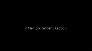 Cancer: You've been given a life, live it - In memory, Braden's Legacy