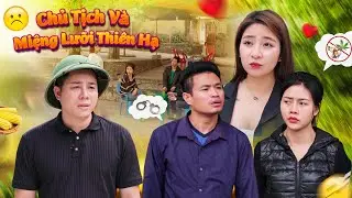 CHỦ TỊCH VÀ MIỆNG LƯỠI THIÊN HẠ l PHIM TÌNH CẢM HAY NHẤT GÃY MOVIE