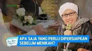 Apa Saja yang Perlu Dipersiapkan Sebelum Menikah? | Buya Yahya Menjawab