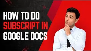 How to do subscript in Google Docs | Subscript in Google Docs