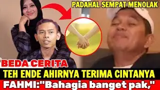 BEDA CERITA❗Di Pertemuan ke 2 Ahirnya CintaFahmi Di Terima Teh Ende❓Fahmi: 