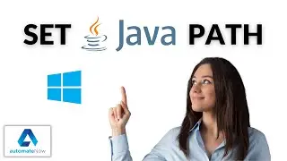 Set Java path | Windows 10 & 11 | automateNow