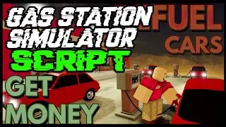 NEW | Gas Station Simulator Script | Very OP | 2022