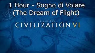 Civilization VI Soundtrack: Sogno di Volare (The Dream of Flight) - 1 Hour Version