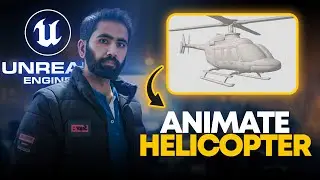 How to Animate Helicopter in Unreal Engine 5.4 | Helicopter Rigging and Animation in UE5