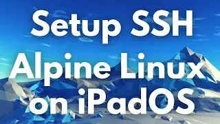 SSH - Alpine Linux on iPadOS