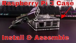 Raspberry Pi 3 Case Install & Assemble 9 Layer Transparent Case GUIDE