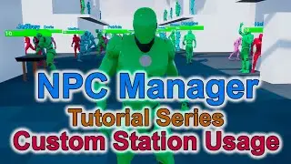 NPC Manager - Tutorial Series - Customizing Station Usage