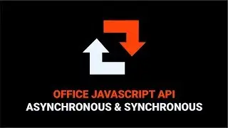 Office JavaScript API: Asynchronous & Synchronous Programming