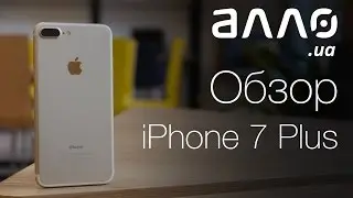 Видео-обзор смартфона Apple iPhone 7 Plus