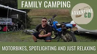 Family Camping - motorbikes, spotlighting and relaxing -  Adventure CD Style