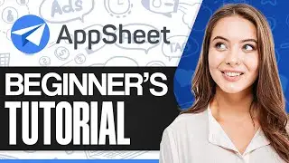 AppSheet Tutorial For Beginners | How To Use AppSheet (2024)