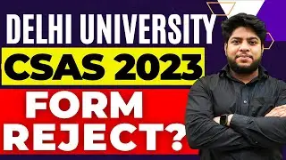 Delhi University Form Reject ❌गलती मत करना !!