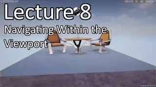 Learn Unreal Engine - Lecture 8 - Navigating Within the Viewport // Unreal Engine 4 Tutorials