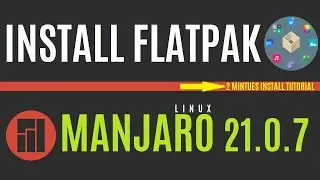 How to Install Flatpak on Manjaro 21.0.7 | Flatpak Install Manjaro Linux | Flatpak Flathub Linux