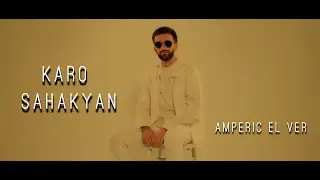 Karo Sahakyan - Amperic El Ver New 2022