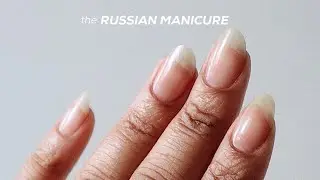 RUSSIAN MANICURE AT HOME | The DIY Dry Manicure