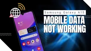 How To Fix Mobile Data Not Working On Samsung Galaxy A15