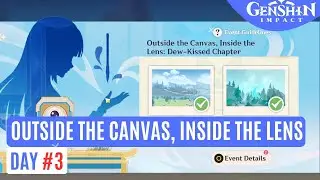 Outside the Canvas, Inside the Lens Dew-Kissed Chapter New Event Day 3 Guide