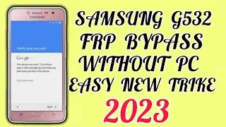 Samsung G532F Grand Prime Plus FRP Bypass Talk back not working method without PC
