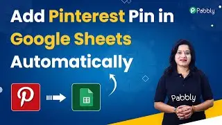 Add Pinterest Pin Media in Google Sheets Automatically - Pinterest to Google Sheets