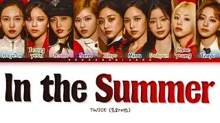 TWICE In the summer Lyrics (トゥワイス In the summer 歌詞) [Color Coded Lyrics Kan/Rom/Eng]