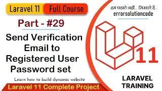 Laravel 11 Full Course | #29 Send Verification Email to Registered User Password set