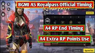 BGMI A5 Royalpass Official Timing | A4 RP End Time | A4 Royalpass Extra RP Points Use