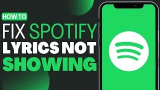 How To Fix Spotify Lyrics Not Showing - Full Guide 2023