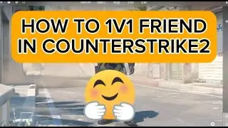 How To 1v1 Friend in CS2 (Quick, Fast & Simple) | Counter Strike 2