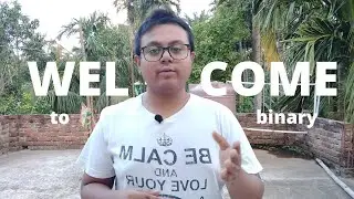 EP-0 || "Everything Binary" Series Introduction.