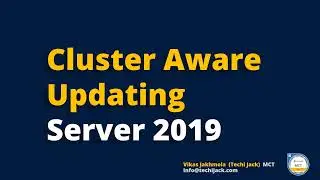 Cluster Aware Updating | Failover Cluster Server 2019 | Patching Windows server