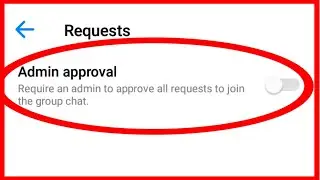 Require An Admin Approve Any Join The Group Chat In Messenger