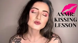 ASMR: KISSING LESSON | TONGUES, OPEN MOUTH, PECK | MAKING OUT | Kissing Student Role Play