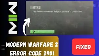 Fix Modern Warfare 2 Error Code 2901 - Lobby Not Found