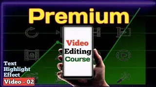 [Video - 02] Premium video editing course for free | Video editing |  Professional video editing