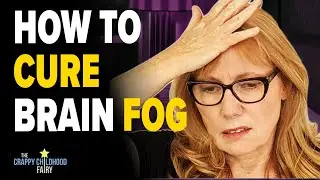 GET OUT OF BRAIN FOG from Complex PTSD