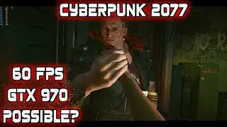 Cyberpunk 2077 - How does 60fps on gtx 970 look like? ENG (PL Sub)