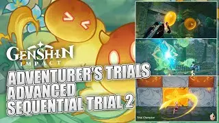 Adventurers Trial Advanced Sequential Trial 2 | Genshin Impact 3.8