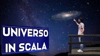 HO COSTRUITO L'UNIVERSO in scala - Le dimensioni dell'universo