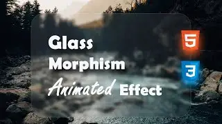 Animated Effect Glassmorphism Using HTML CSS