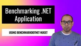 How to benchmark a .NET application using BenchmarkDotNet